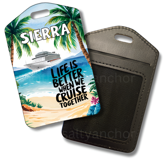 Life Is Better When We Cruise Together Luggage Tag