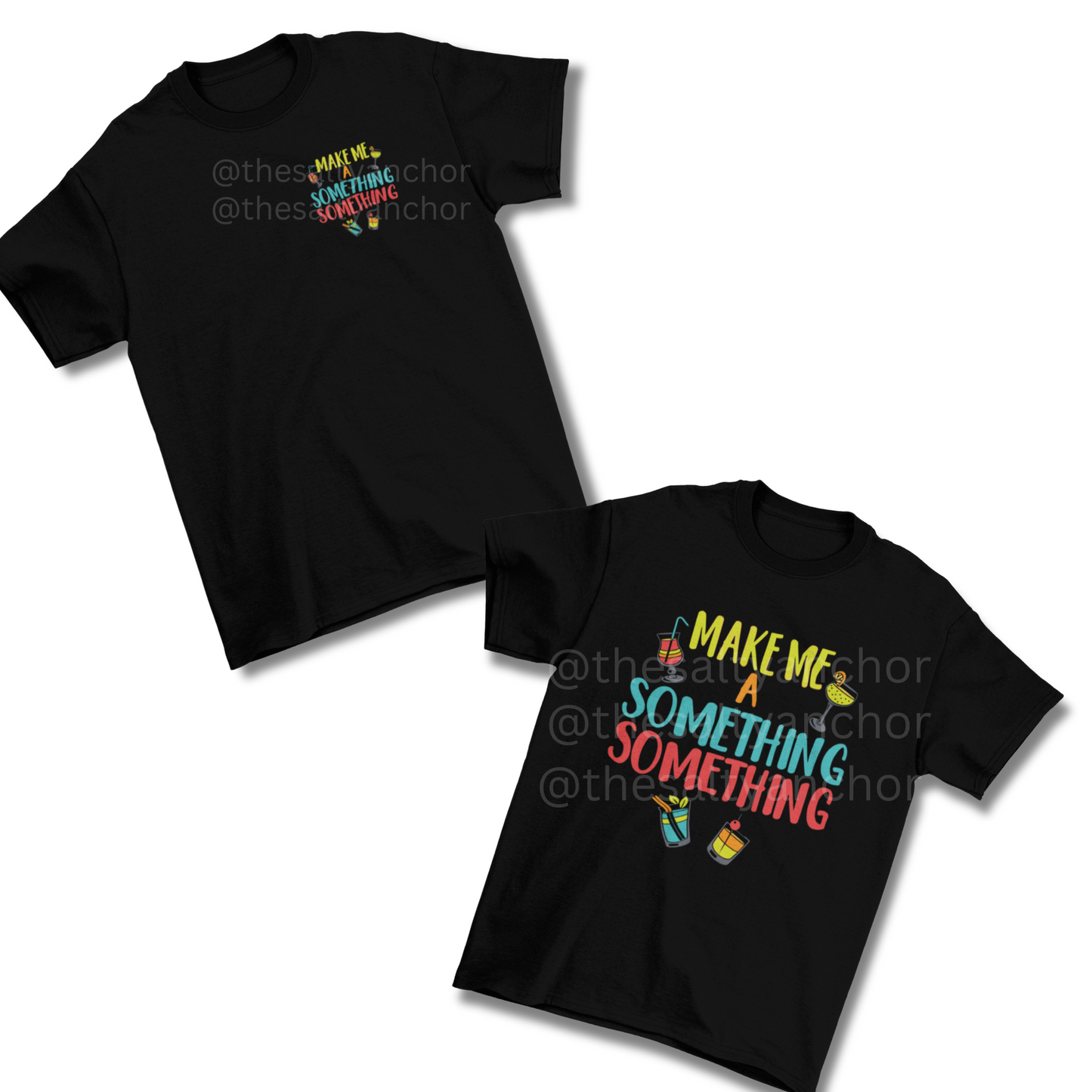 Make Me A Something Something T-Shirt