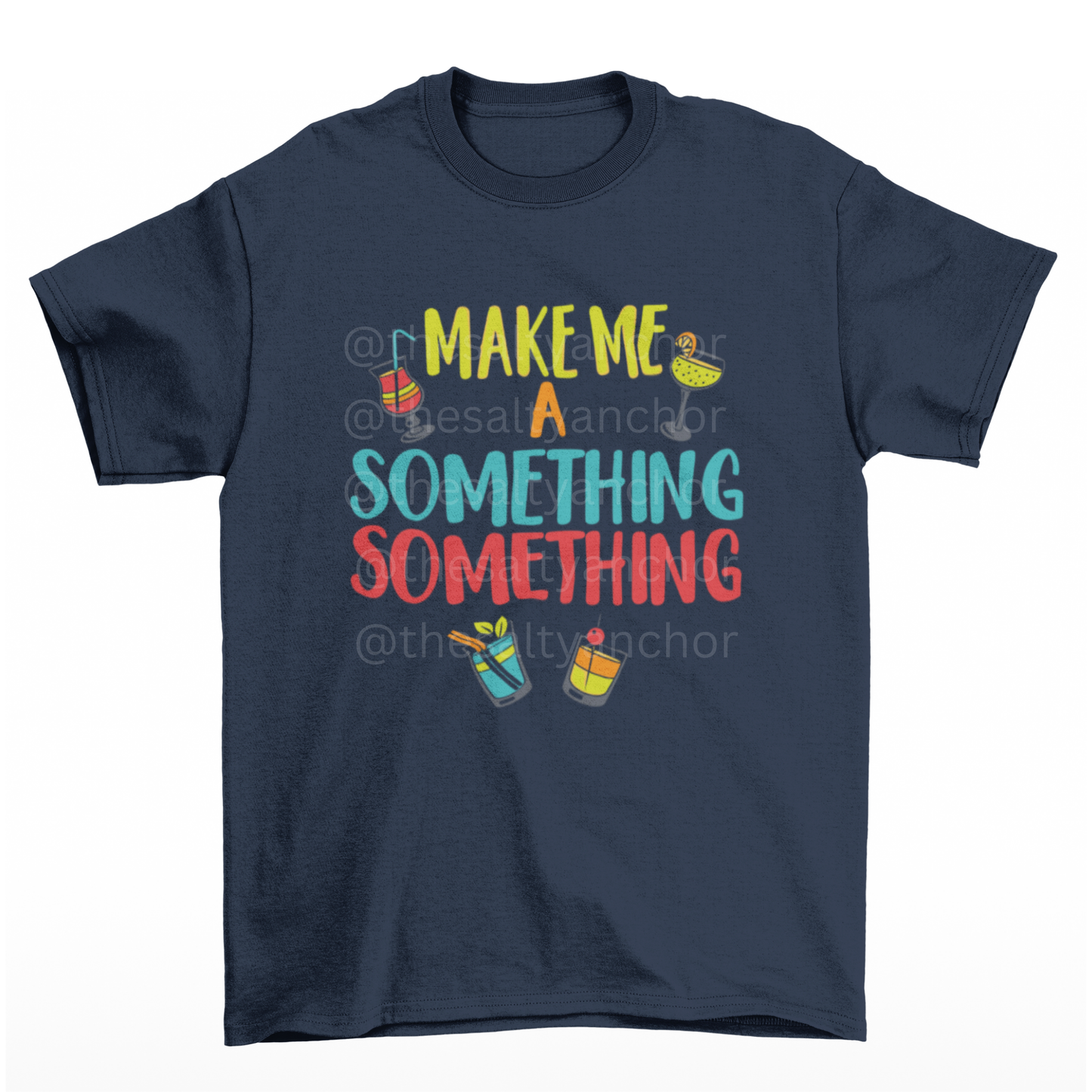 Make Me A Something Something T-Shirt
