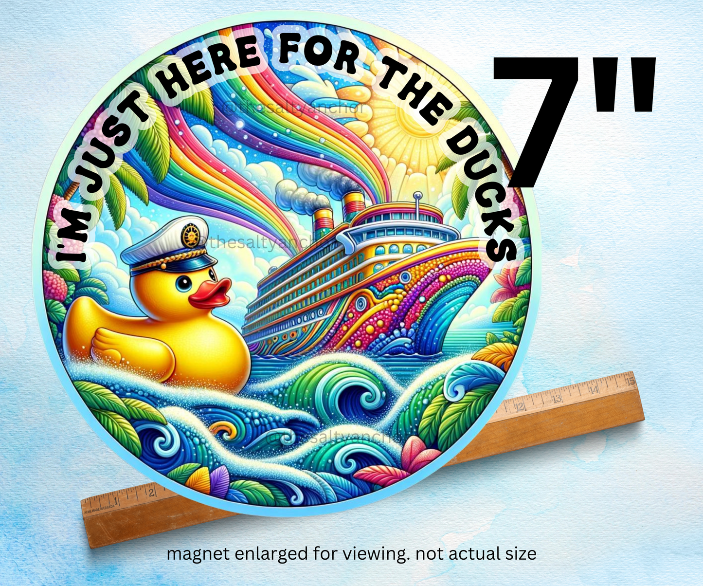 I'm Just Here For The Ducks Cruise Magnet