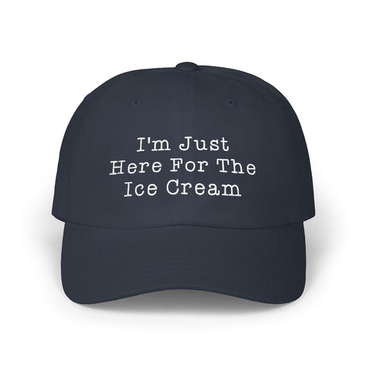I'm Just Here For The Ice Cream Embroidered Dad Hat