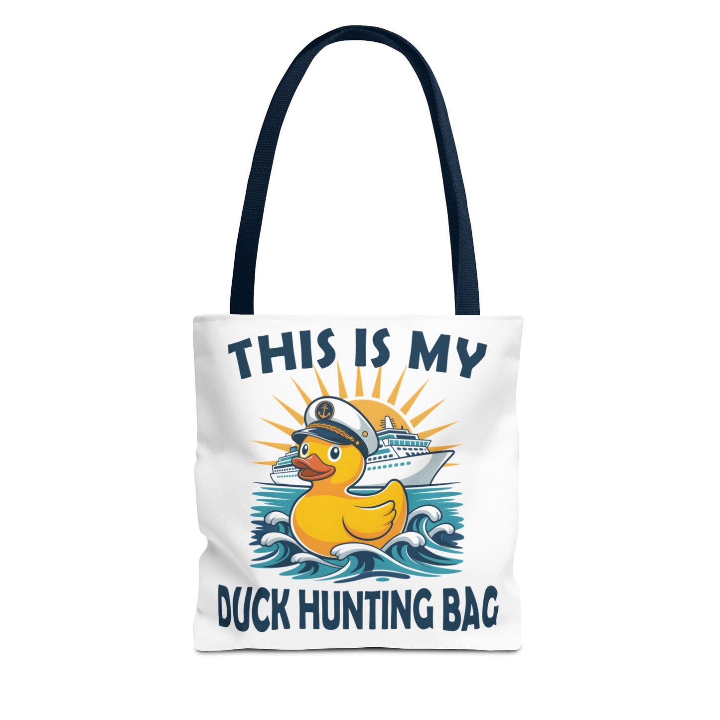 Duck Hunting Tote Bag — "This Is My Duck Hunting Bag" Nautical Rubber Duck Cruise Bag