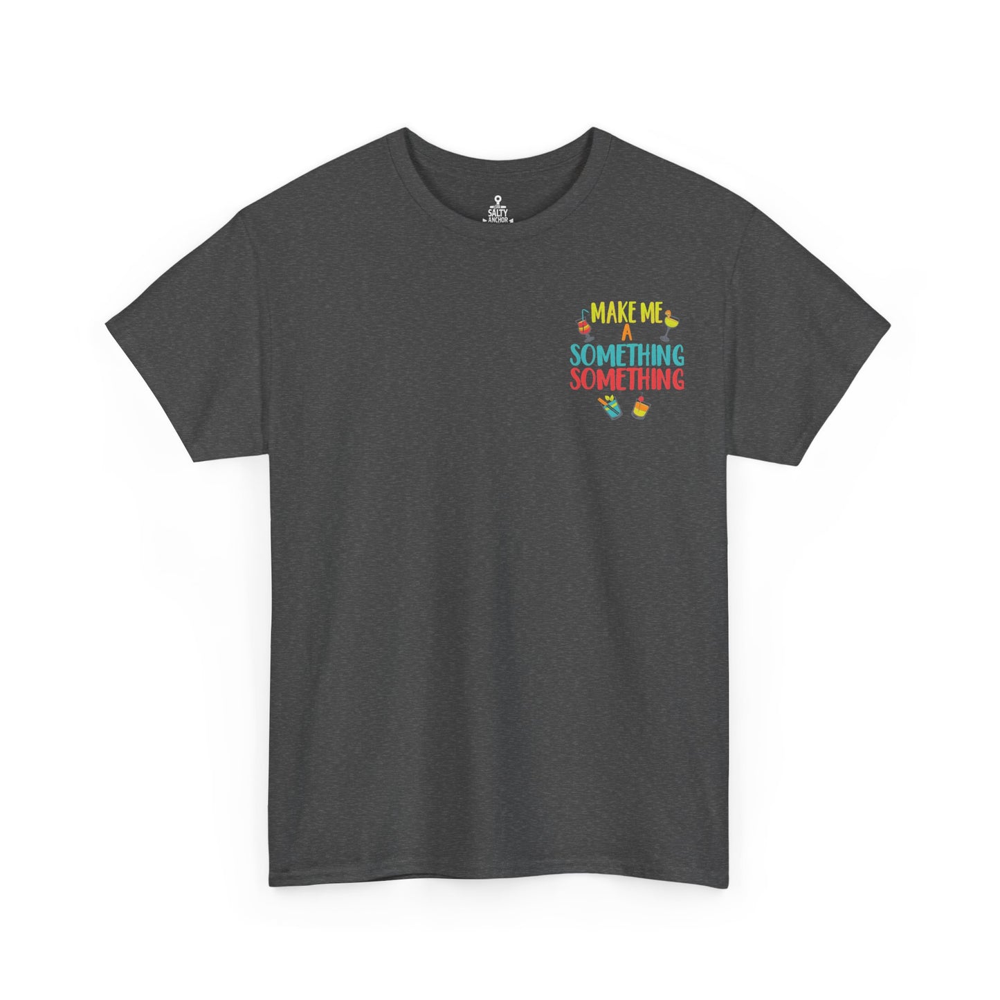 Cocktail Tee — "Make Me a Something Something" Summer Drink Graphic Shirt
