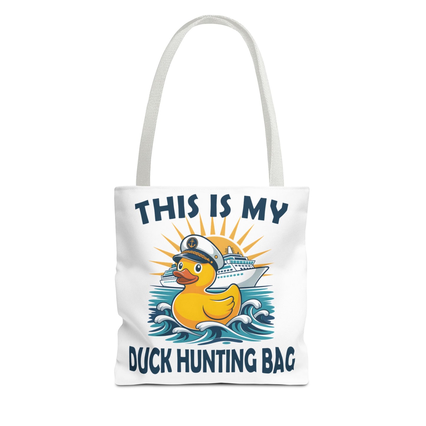 Duck Hunting Tote Bag — "This Is My Duck Hunting Bag" Nautical Rubber Duck Cruise Bag