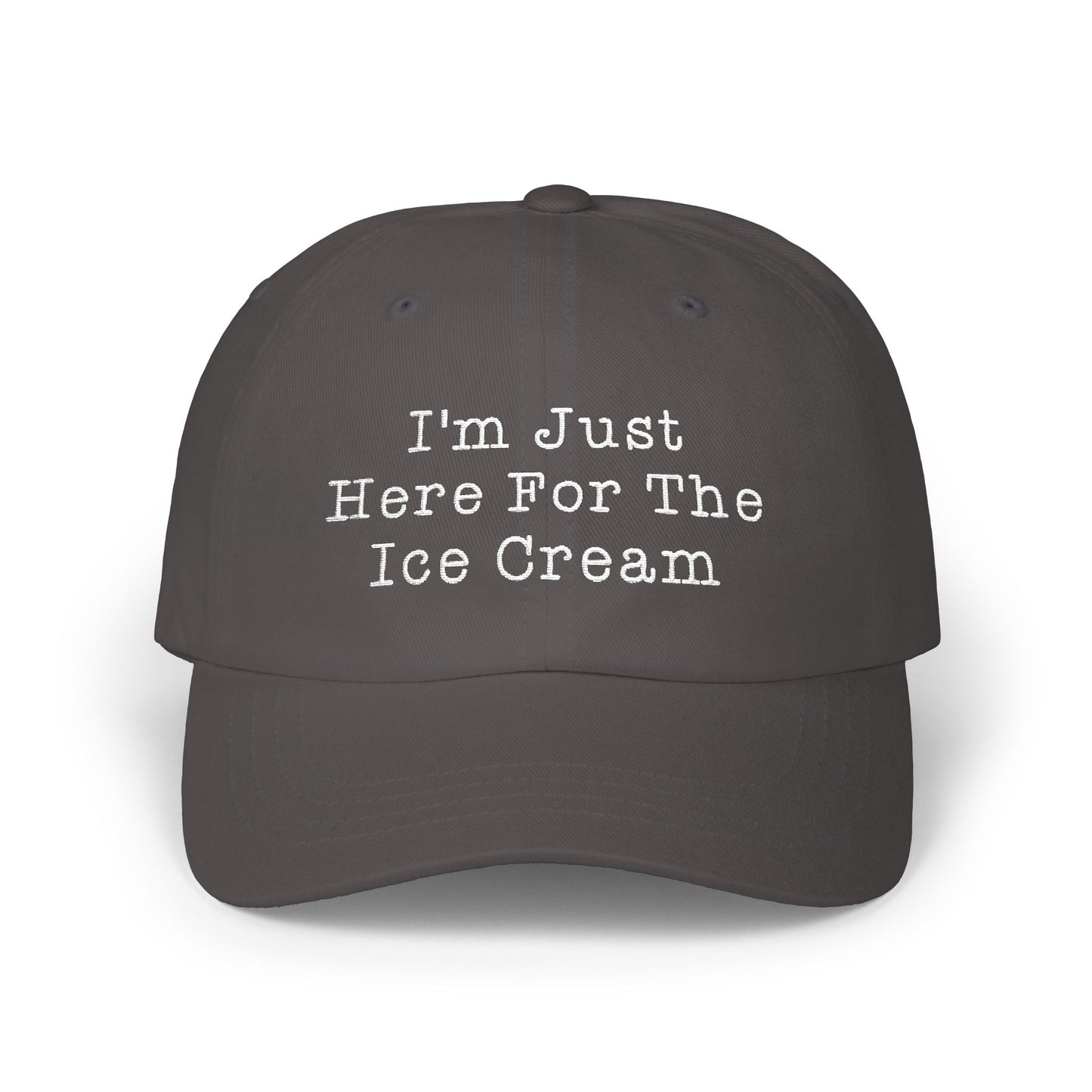 I'm Just Here For The Ice Cream Embroidered Dad Hat