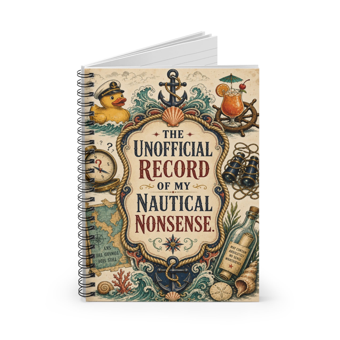 The Unofficial Record of My Nautical Nonsense" Cruise Travel Spiral Journal