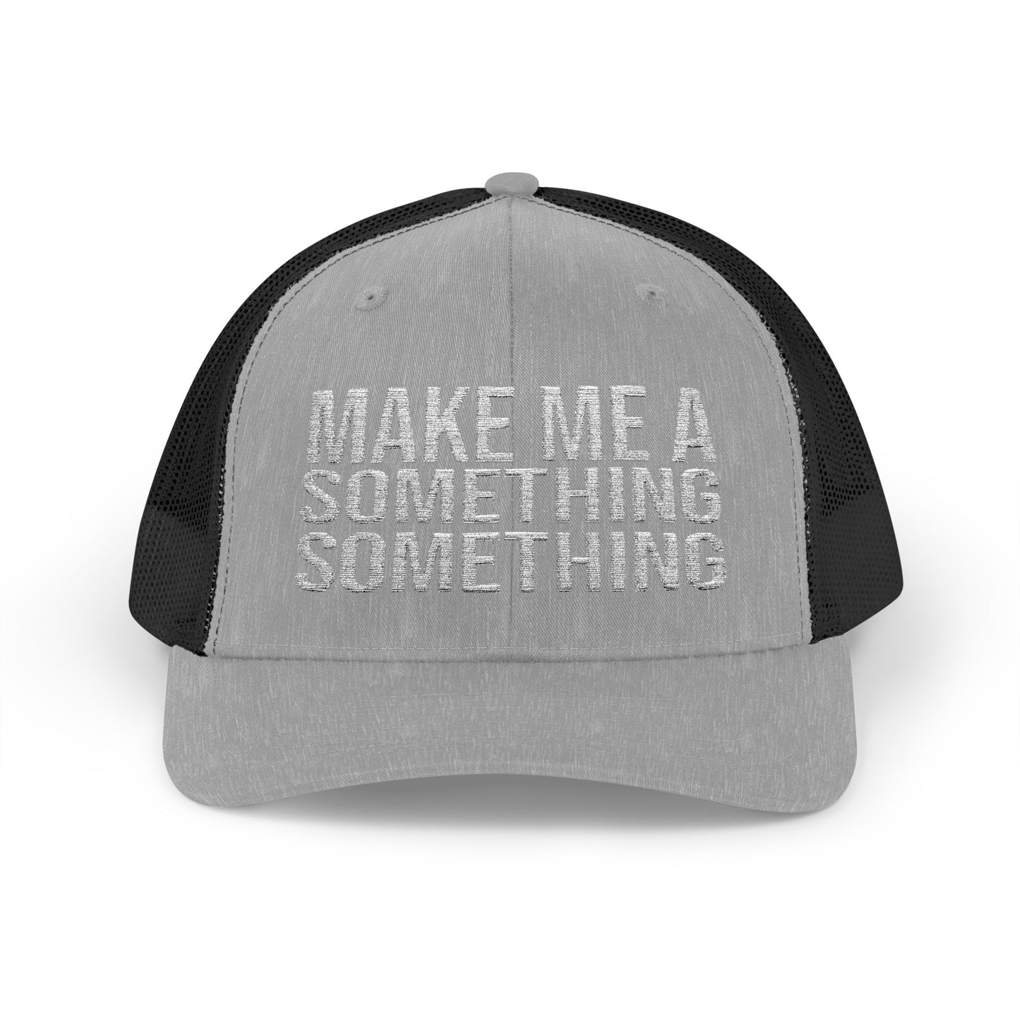 Make Me A Something Something ABDS Snapback Trucker Cap