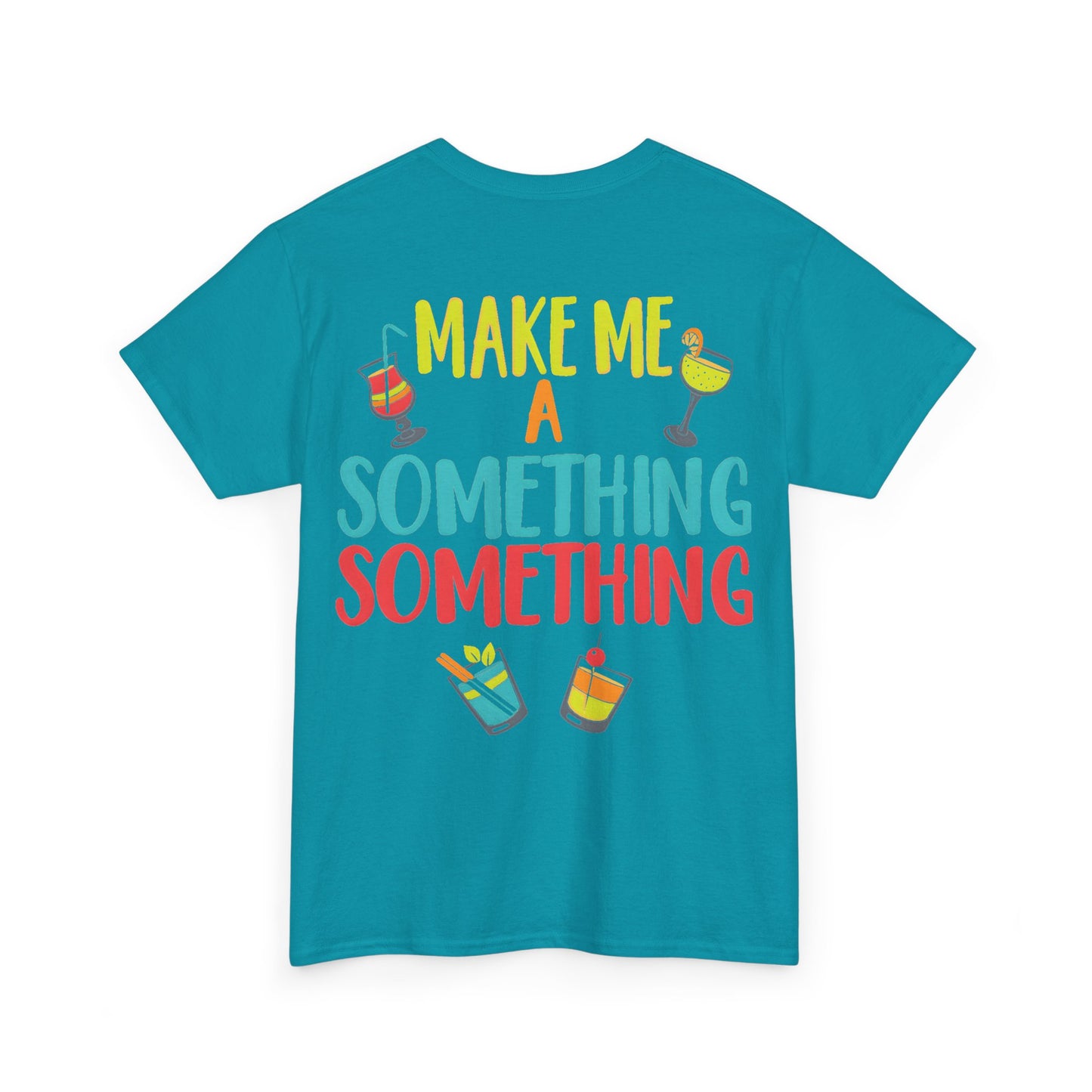 Cocktail Tee — "Make Me a Something Something" Summer Drink Graphic Shirt