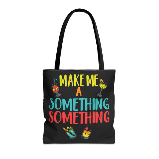 Make Me a Something Something ABDS Tote Bag