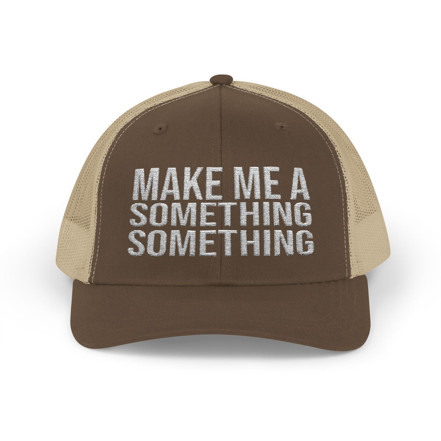 Make Me A Something Something ABDS Snapback Trucker Cap