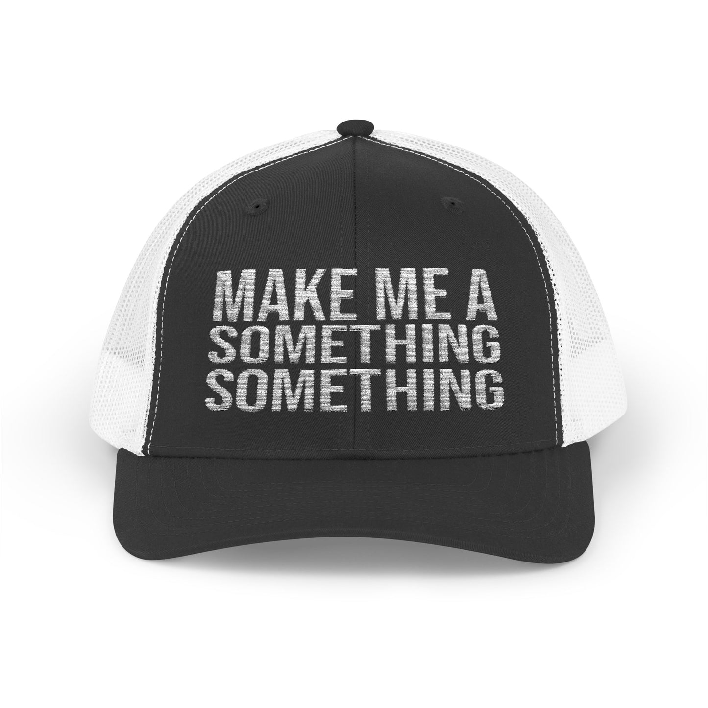 Make Me A Something Something ABDS Snapback Trucker Cap