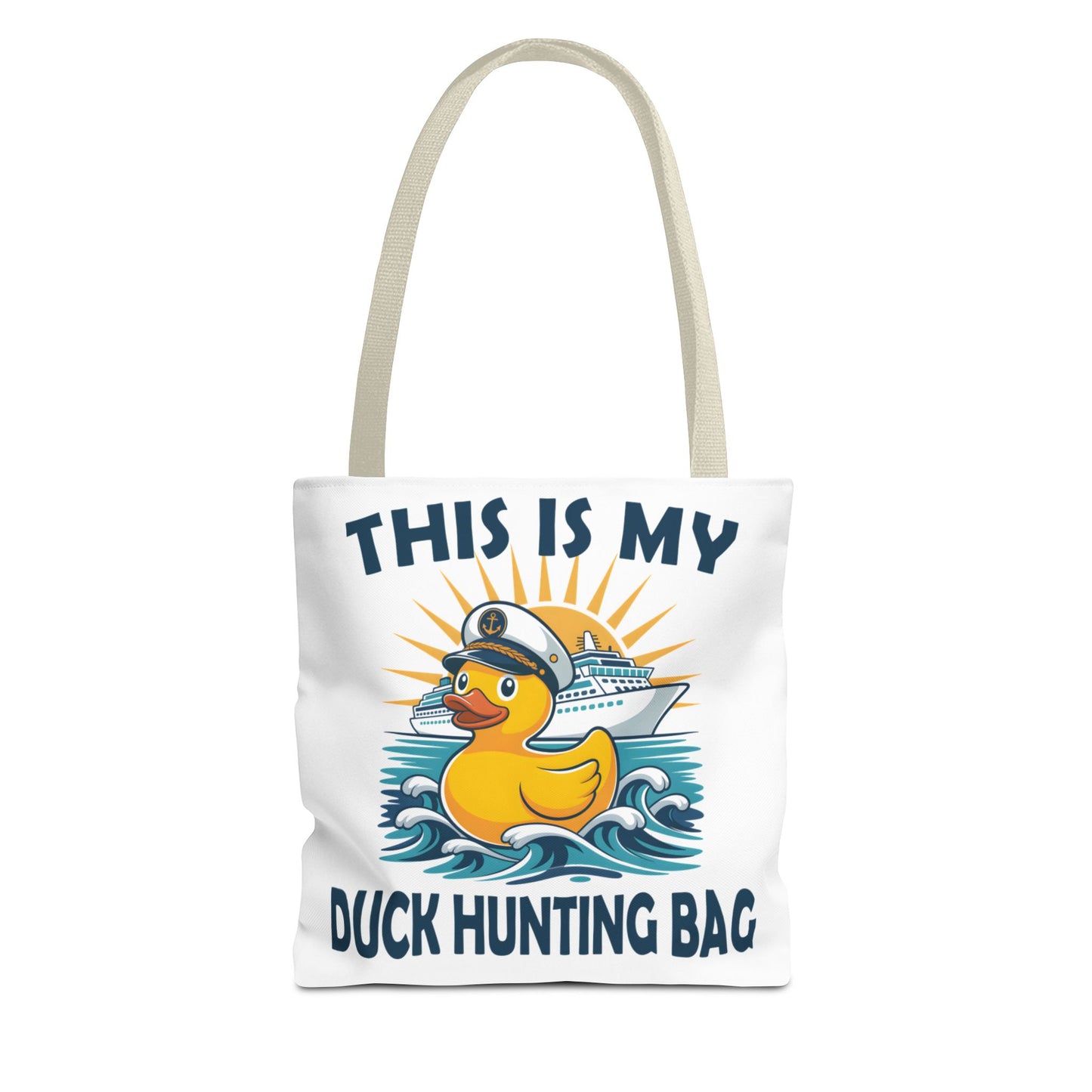 Duck Hunting Tote Bag — "This Is My Duck Hunting Bag" Nautical Rubber Duck Cruise Bag