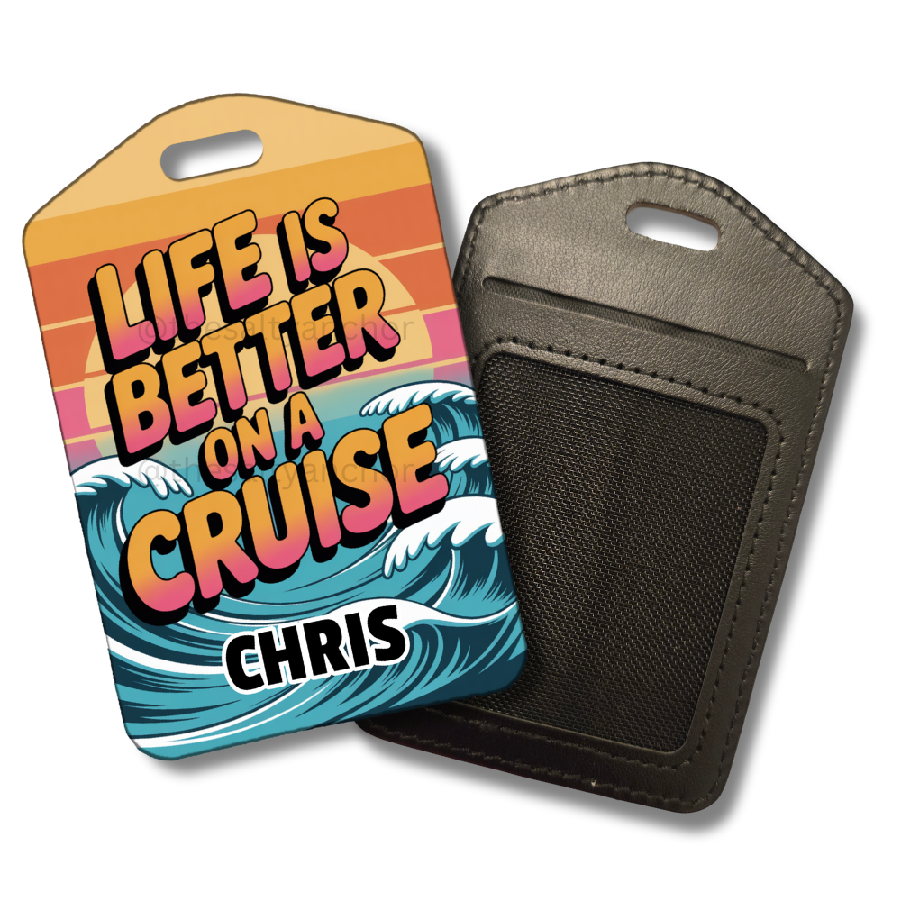 Life Is Better On A Cruise Luggage Tag