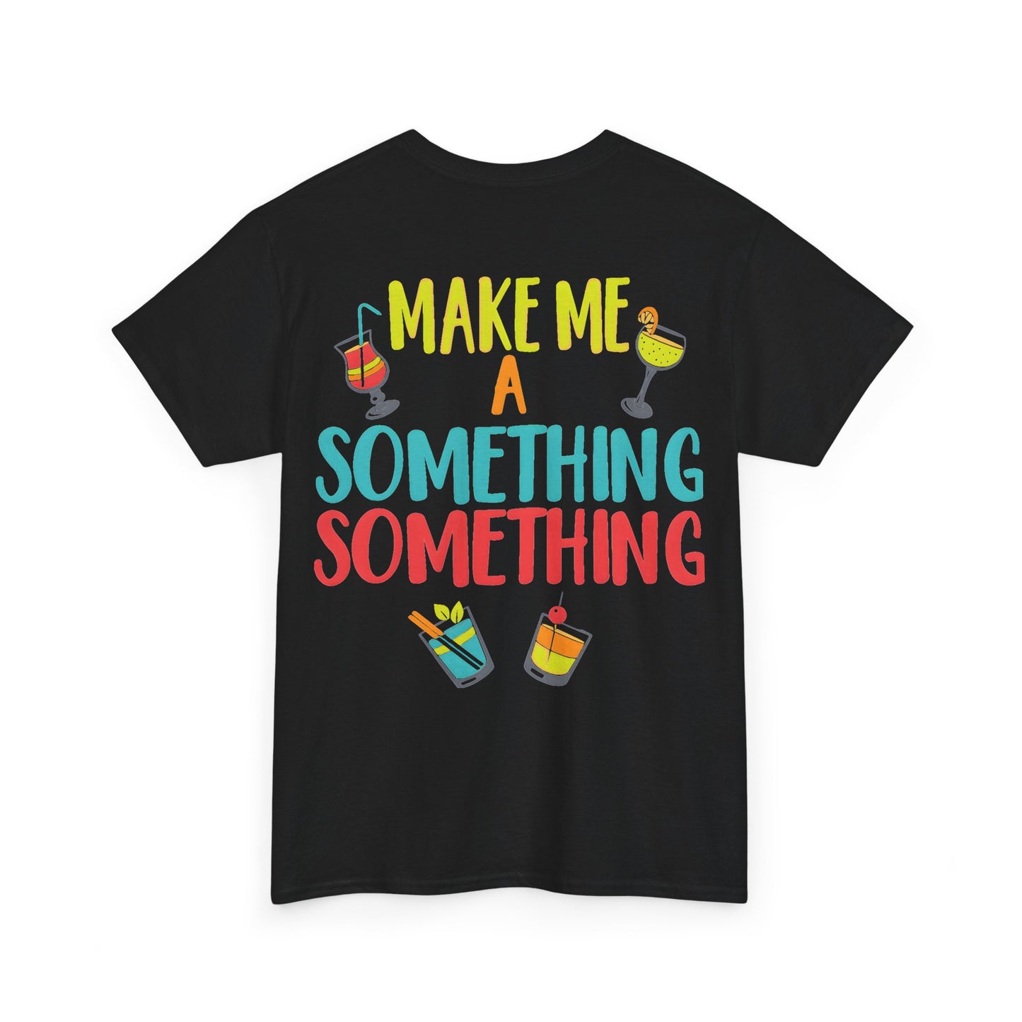 Cocktail Tee — "Make Me a Something Something" Summer Drink Graphic Shirt