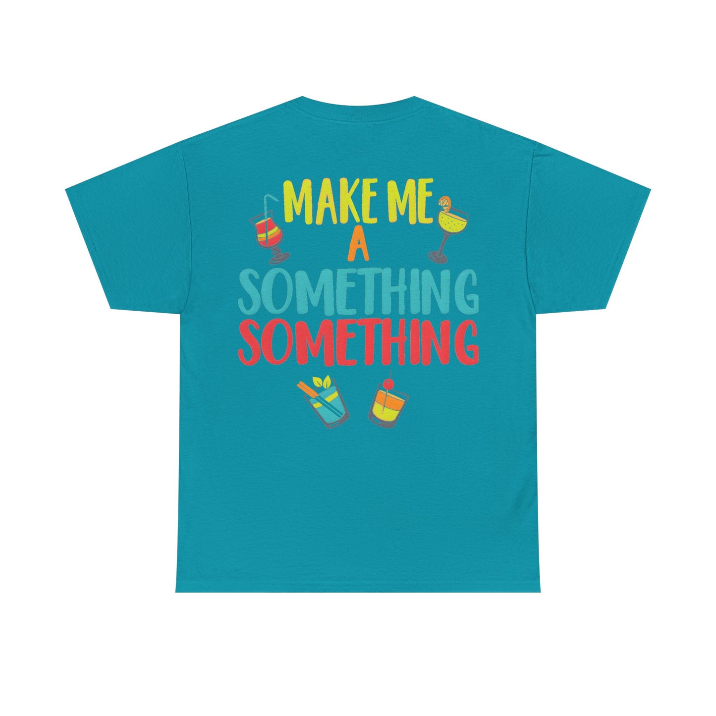 Cocktail Tee — "Make Me a Something Something" Summer Drink Graphic Shirt