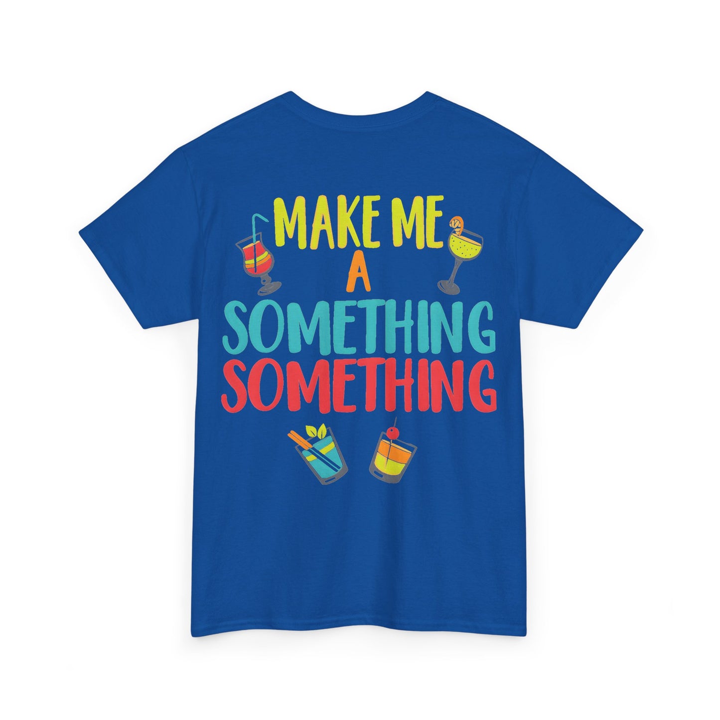 Cocktail Tee — "Make Me a Something Something" Summer Drink Graphic Shirt