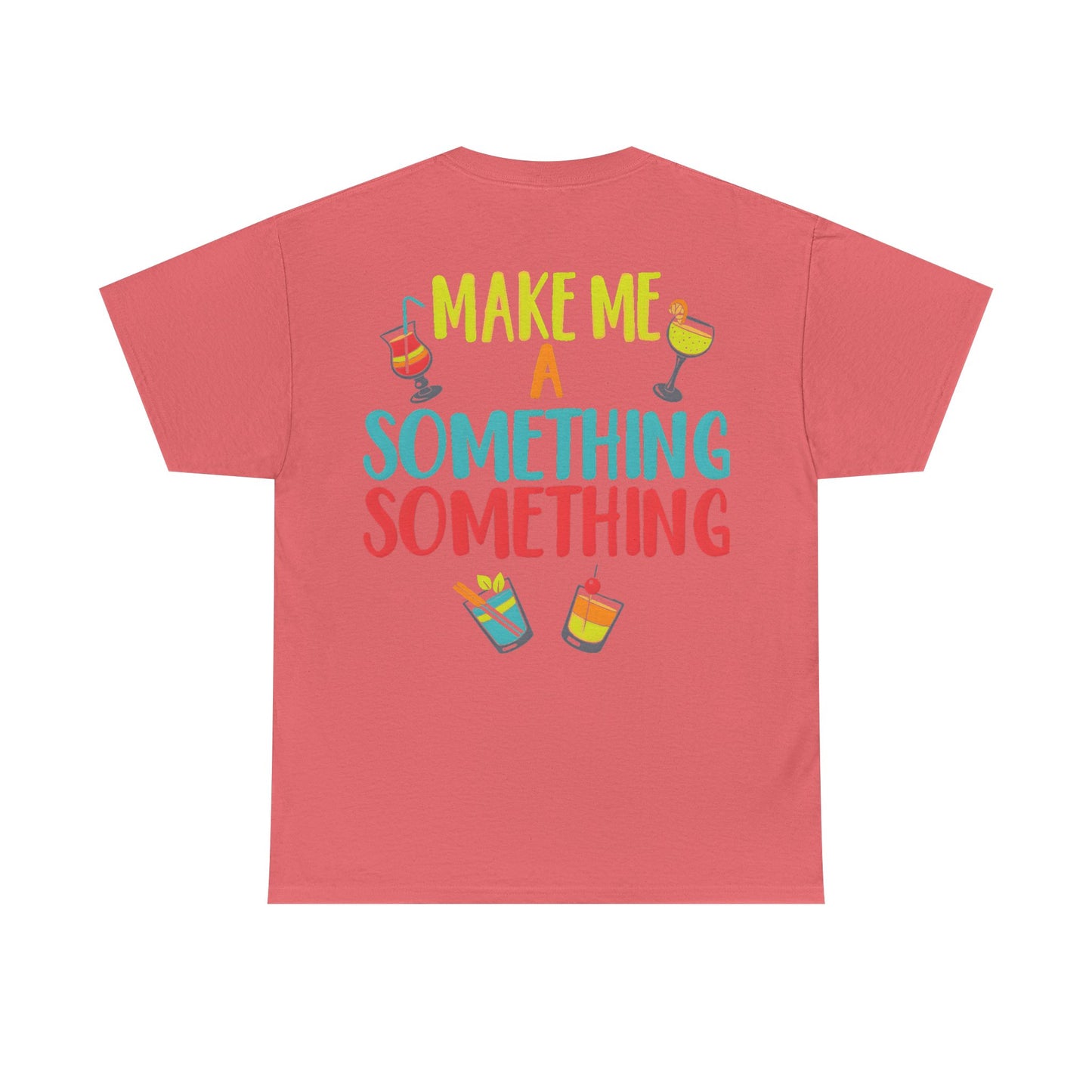 Cocktail Tee — "Make Me a Something Something" Summer Drink Graphic Shirt