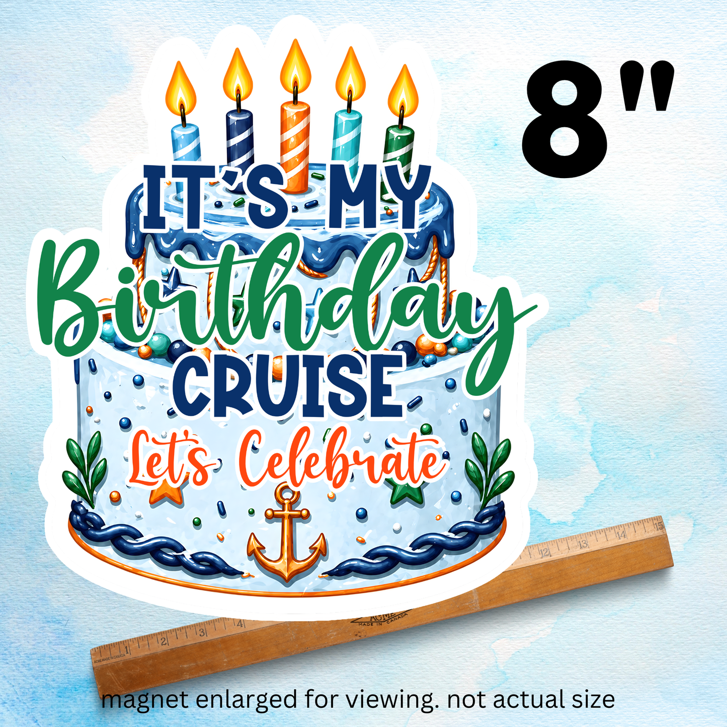 It's My Birthday Cruise Door Magnet