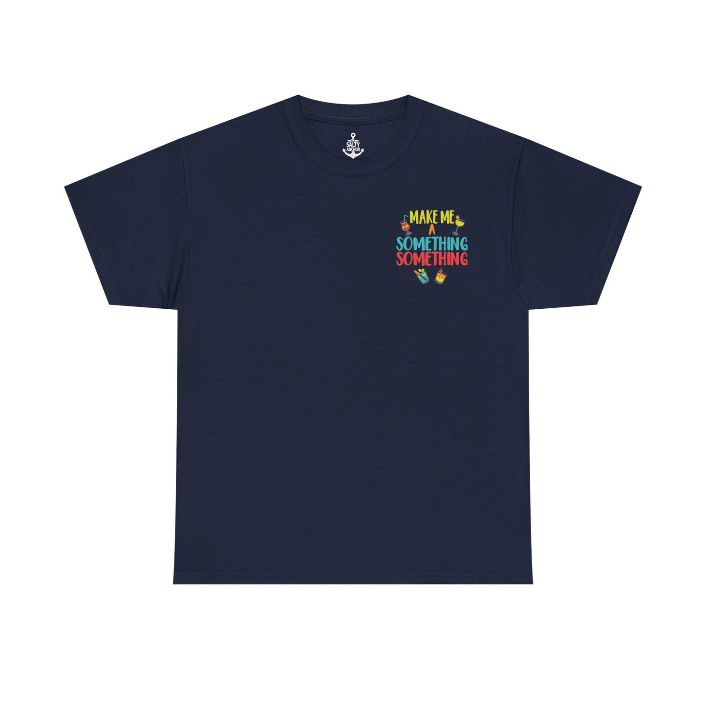 Cocktail Tee — "Make Me a Something Something" Summer Drink Graphic Shirt