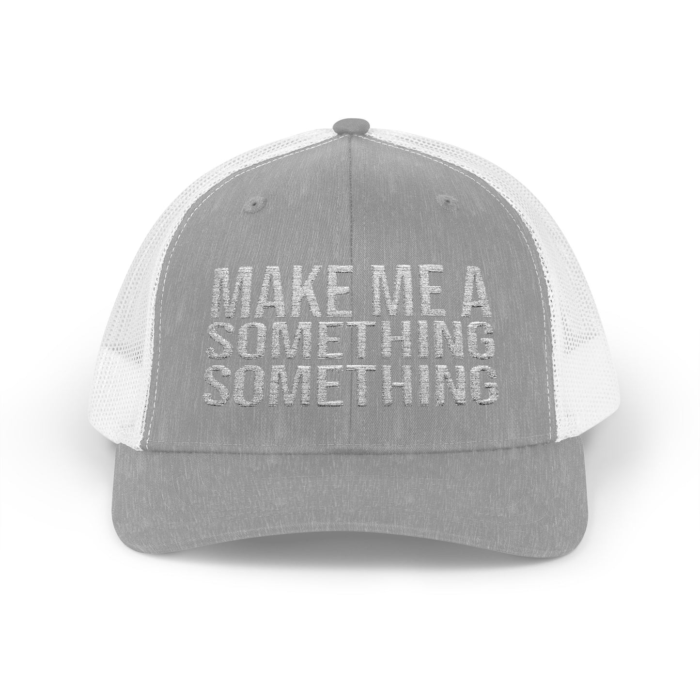 Make Me A Something Something ABDS Snapback Trucker Cap