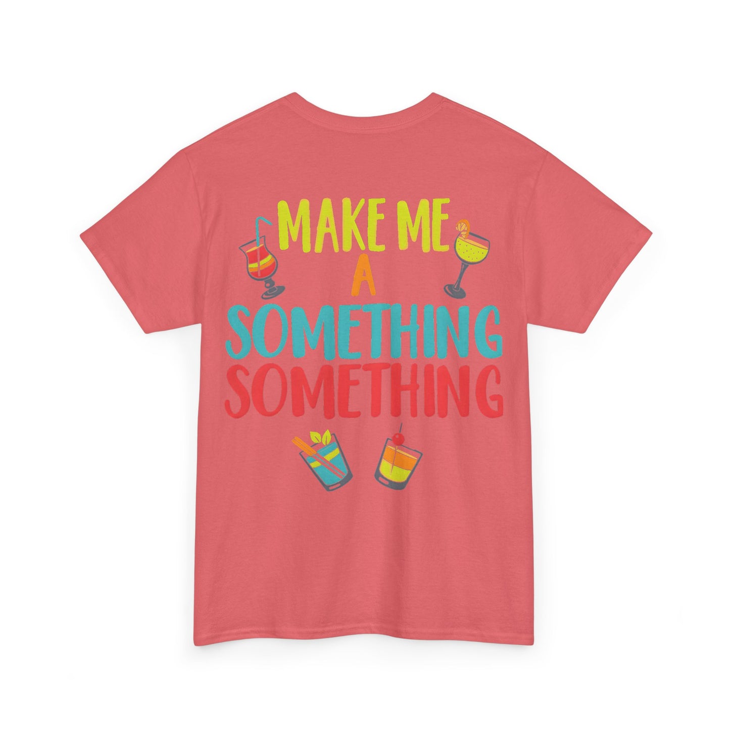 Cocktail Tee — "Make Me a Something Something" Summer Drink Graphic Shirt