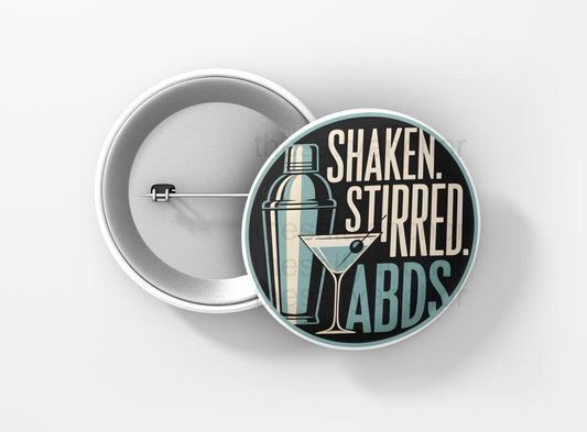 Shaken. Stirred. ABDS. Button