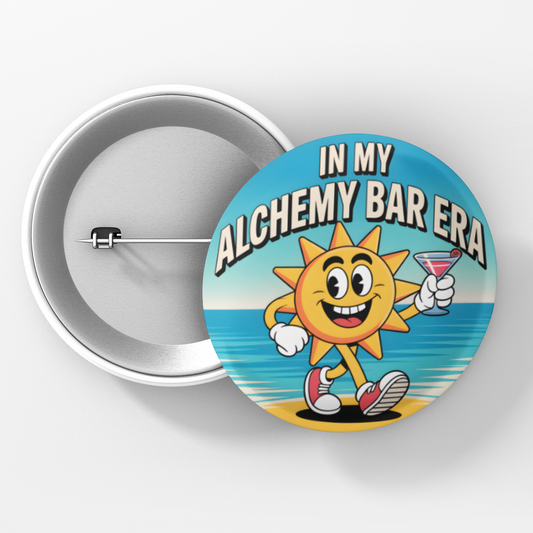 Button badge with cartoon sun character and text 'In My Alchemy Bar Era' on a white background