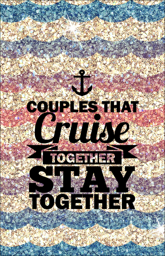 Couples That Cruise Together Stay Together Glitter Luggage Tag