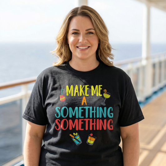 Woman wearing a black “Make Me a Something Something” cocktail-themed tee while standing on a cruise ship deck with the ocean in the background.