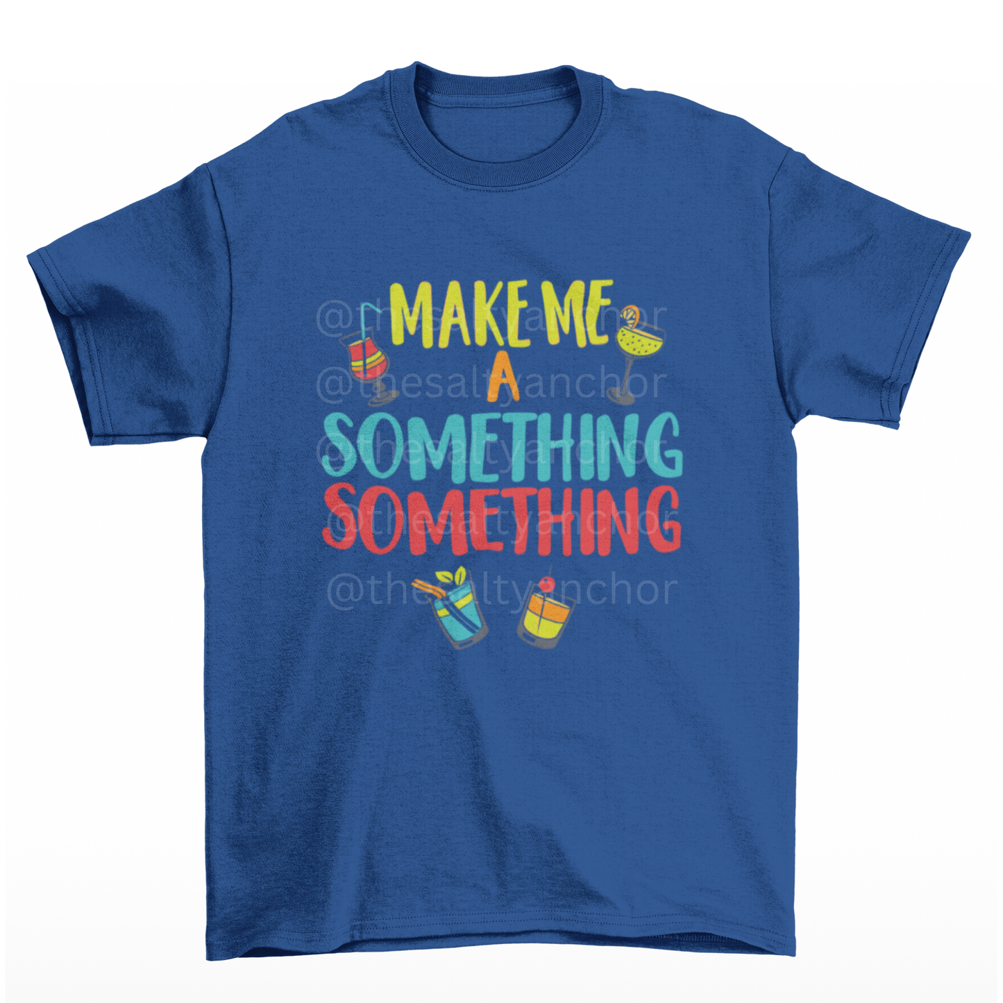 Make Me A Something Something T-Shirt