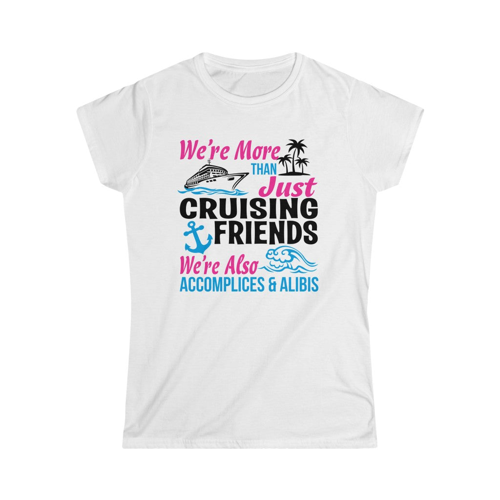 Cruising Friends & Alibis Women's Softstyle Tee - The Salty Anchor