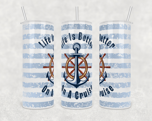 Life Is Better On A Cruise Insulated Skinny Tumbler - The Salty Anchor